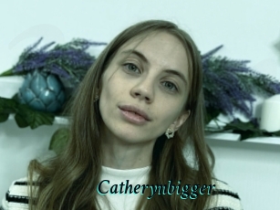 Catherynbigger
