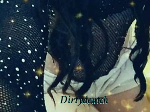 Dirtydeutch