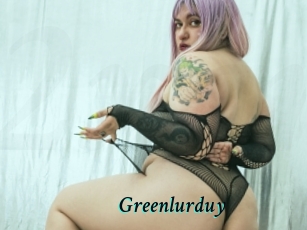 Greenlurduy