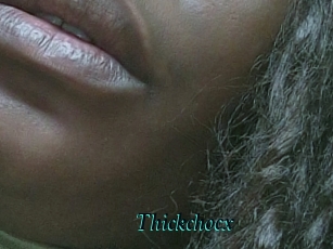 Thickchocx